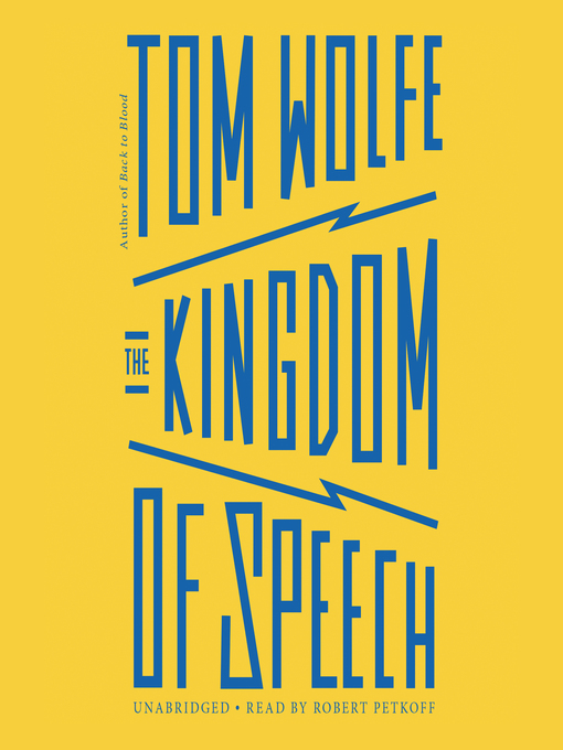 Title details for The Kingdom of Speech by Tom Wolfe - Wait list